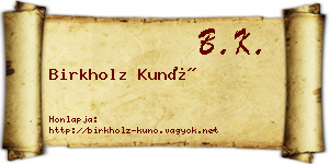 Birkholz Kunó névjegykártya